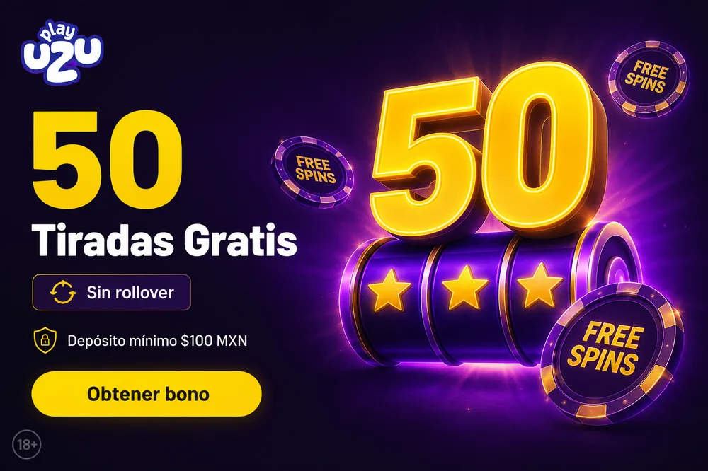 Bono de bienvenida de PlayUZU México con 50 giros gratis sin rollover